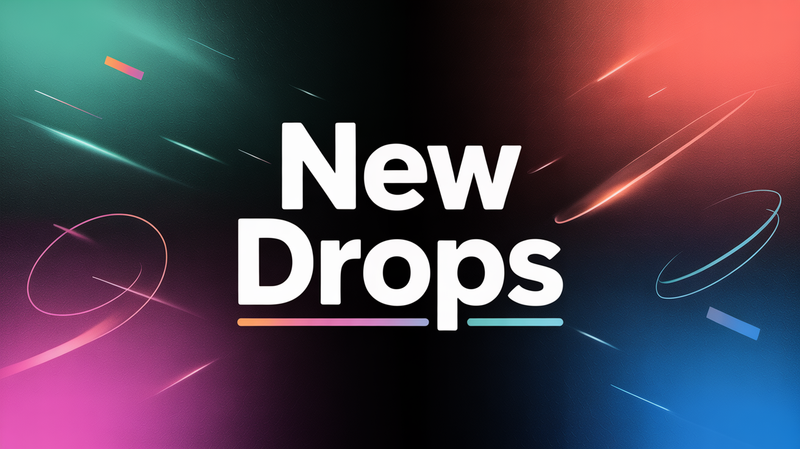 New Drops
